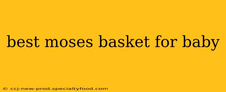 best moses basket for baby