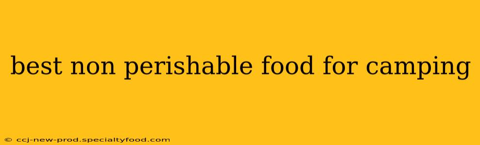 best non perishable food for camping
