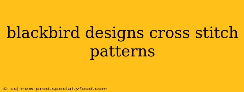blackbird designs cross stitch patterns