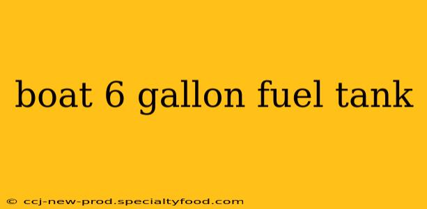 boat 6 gallon fuel tank