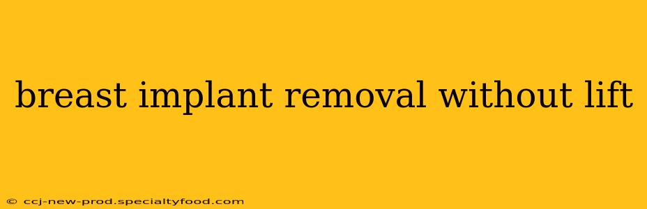 breast implant removal without lift