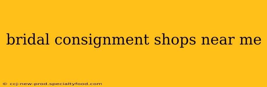 bridal consignment shops near me