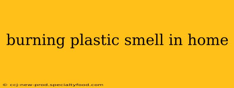 burning plastic smell in home