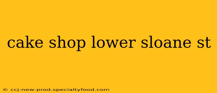 cake shop lower sloane st