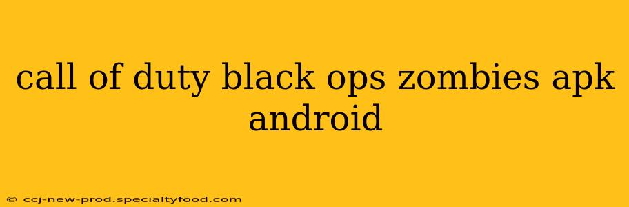 call of duty black ops zombies apk android