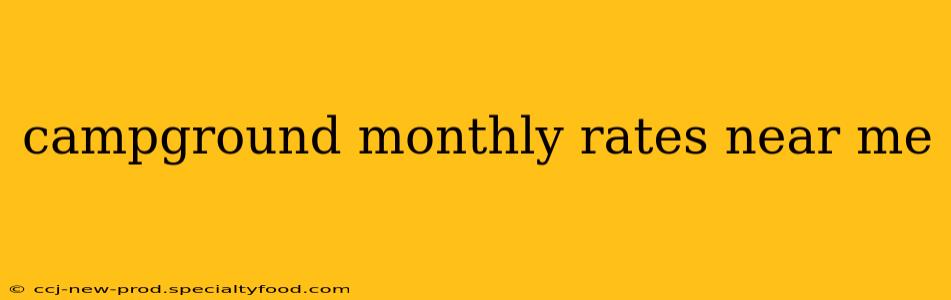 campground monthly rates near me