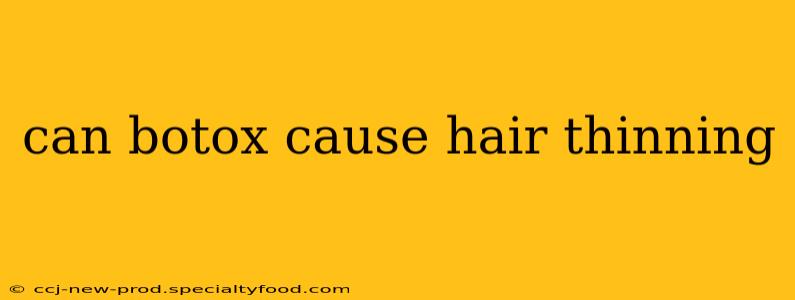 can botox cause hair thinning