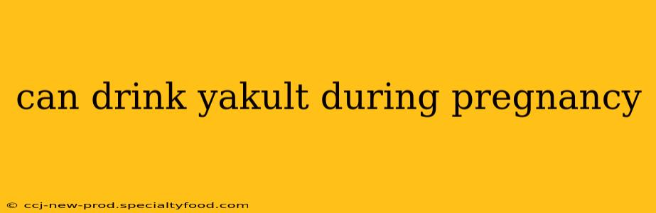 can drink yakult during pregnancy
