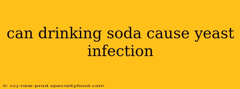 can drinking soda cause yeast infection