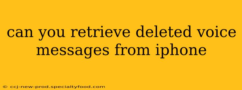 can you retrieve deleted voice messages from iphone
