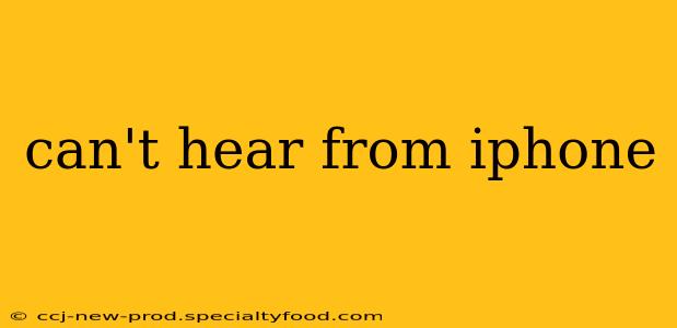 can't hear from iphone
