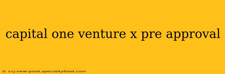 capital one venture x pre approval