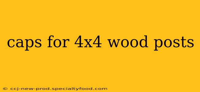 caps for 4x4 wood posts