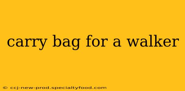 carry bag for a walker
