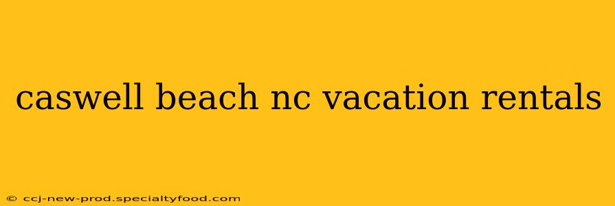 caswell beach nc vacation rentals