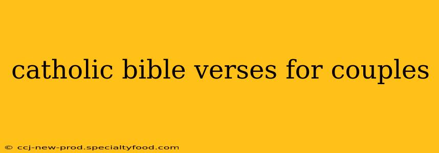 catholic bible verses for couples