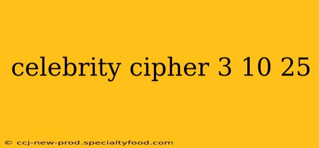 celebrity cipher 3 10 25