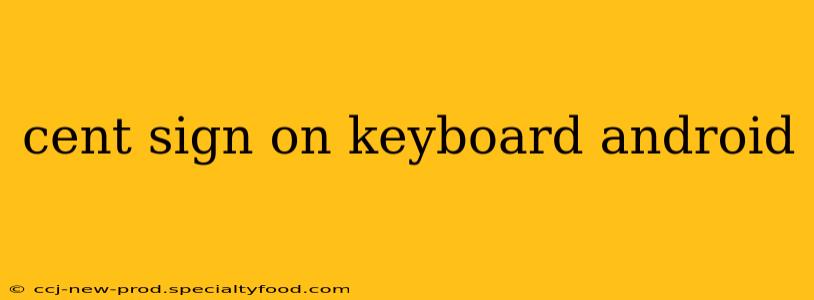 cent sign on keyboard android