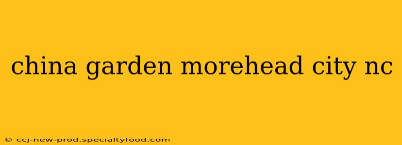 china garden morehead city nc