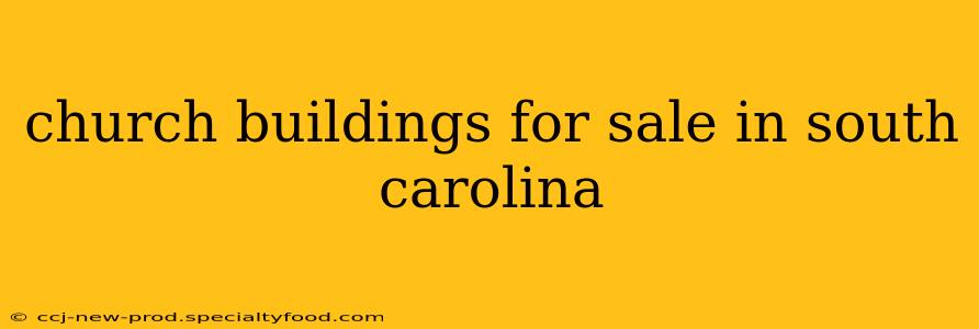 church buildings for sale in south carolina