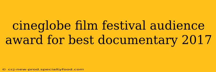 cineglobe film festival audience award for best documentary 2017
