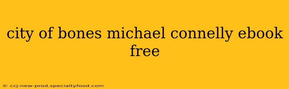 city of bones michael connelly ebook free