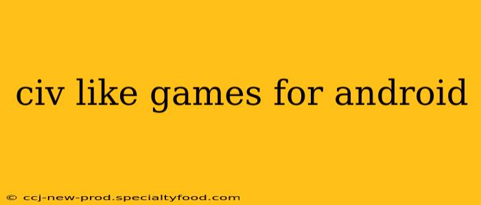 civ like games for android
