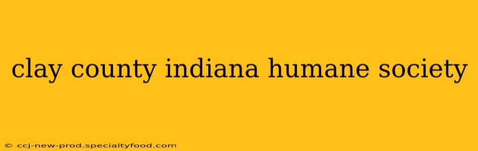 clay county indiana humane society