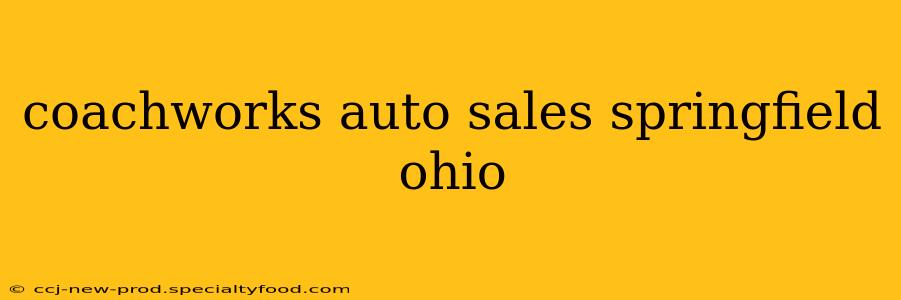 coachworks auto sales springfield ohio