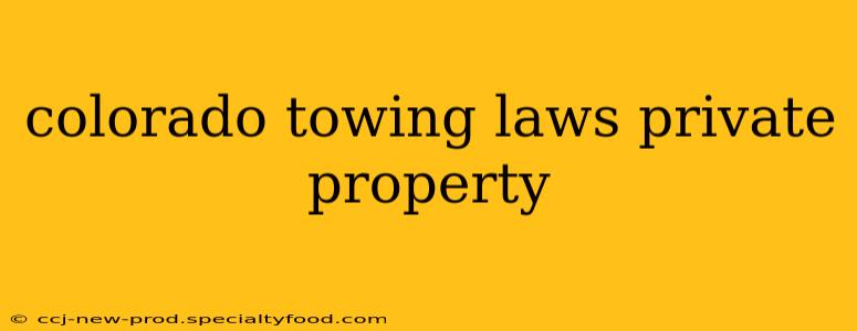 colorado towing laws private property