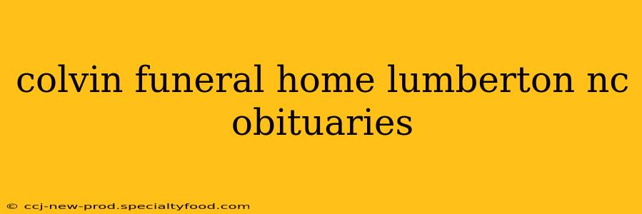 colvin funeral home lumberton nc obituaries