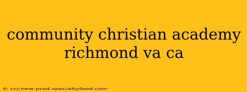 community christian academy richmond va ca