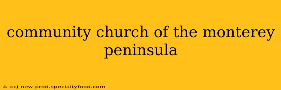 community church of the monterey peninsula