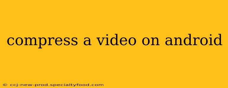 compress a video on android