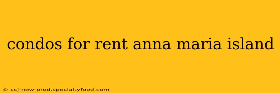 condos for rent anna maria island