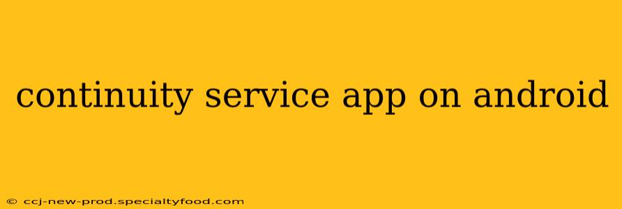 continuity service app on android