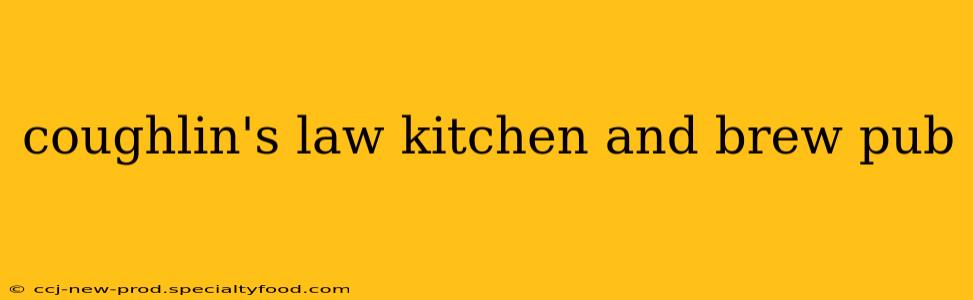 coughlin's law kitchen and brew pub