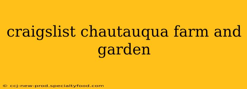 craigslist chautauqua farm and garden