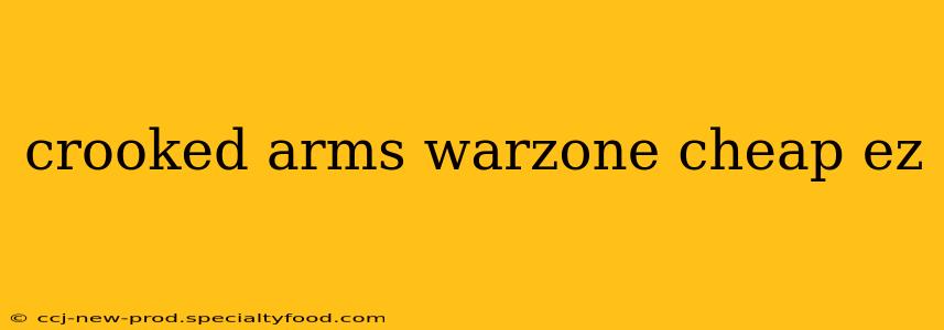 crooked arms warzone cheap ez