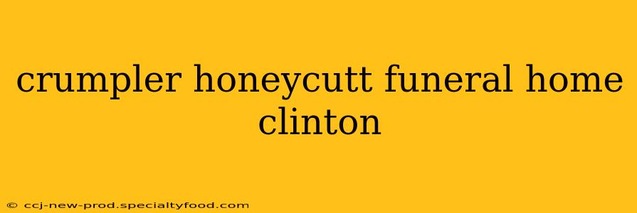crumpler honeycutt funeral home clinton