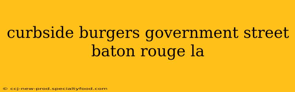 curbside burgers government street baton rouge la