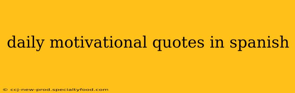 daily motivational quotes in spanish