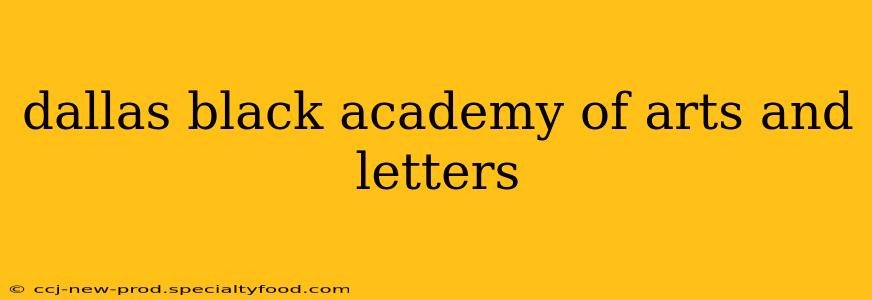 dallas black academy of arts and letters