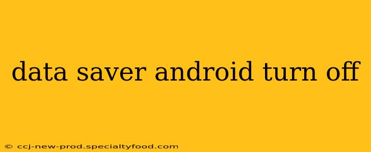 data saver android turn off