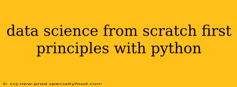 data science from scratch first principles with python