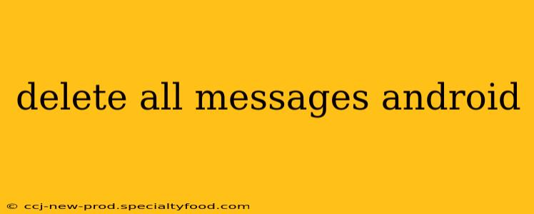 delete all messages android