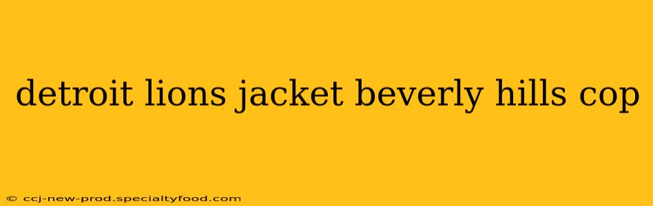 detroit lions jacket beverly hills cop