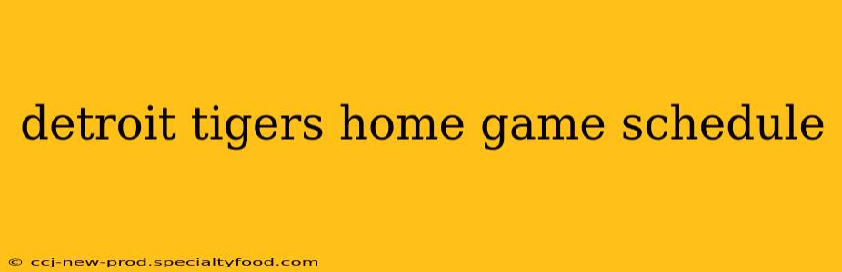 detroit tigers home game schedule