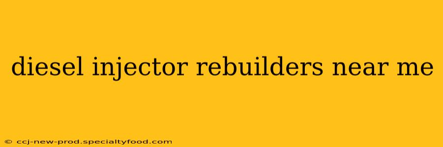diesel injector rebuilders near me