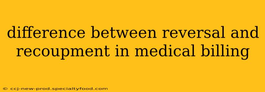difference between reversal and recoupment in medical billing